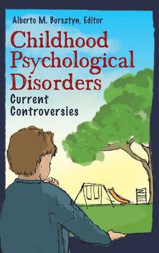 Cover image for Childhood Psychological Disorders: Current Controversies