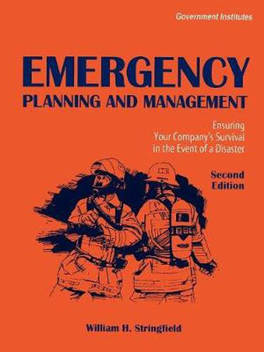 Cover image for Emergency Planning and Management: Ensuring Your Company's Survival in the Event of a Disaster