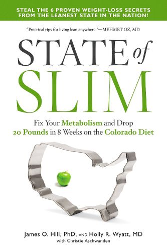 Cover image for State of Slim: Fix Your Metabolism and Drop 20 Pounds in 8 Weeks on the Colorado Diet