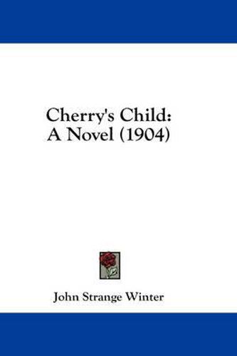 Cover image for Cherry's Child: A Novel (1904)