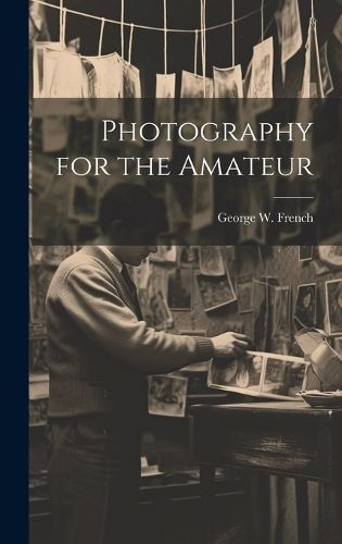 Cover image for Photography for the Amateur