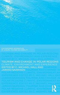 Cover image for Tourism and Change in Polar Regions: Climate, Environments and Experiences