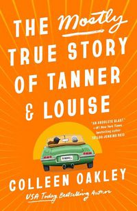 Cover image for The Mostly True Story of Tanner & Louise