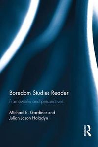 Cover image for Boredom Studies Reader: Frameworks and Perspectives