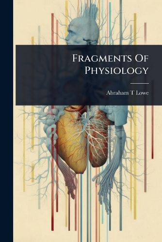 Cover image for Fragments Of Physiology