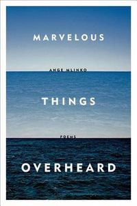 Cover image for Marvelous Things Overheard