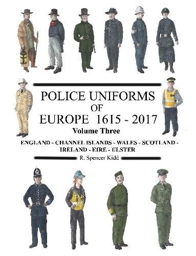 Cover image for Police Uniforms of Europe 1615 - 2017 Volume Three