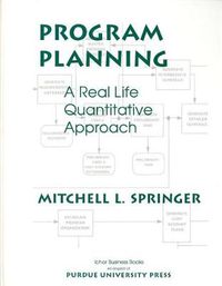 Cover image for Program Planning: A Real Life, Quantitative Approach