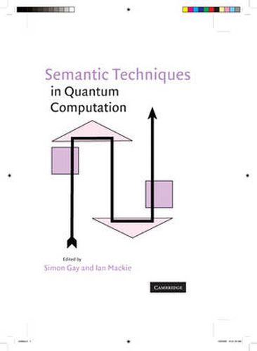 Cover image for Semantic Techniques in Quantum Computation