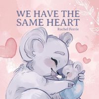 Cover image for We Have the Same Heart