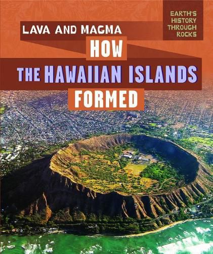 Lava and Magma: How the Hawaiian Islands Formed