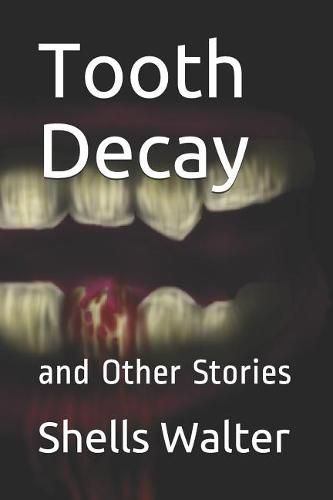 Cover image for Tooth Decay: And Other Stories