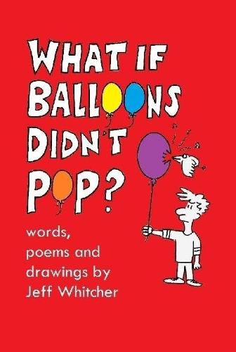 Cover image for What If Balloons Didn't Pop?