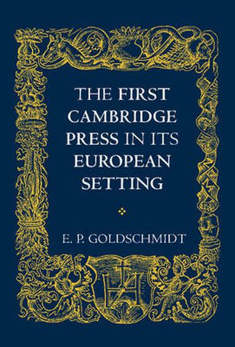 Cover image for The First Cambridge Press in its European Setting