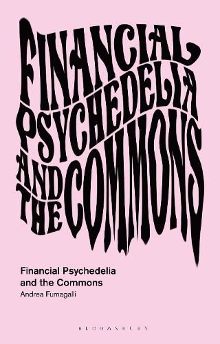 Cover image for Financial Psychedelia and the Commons