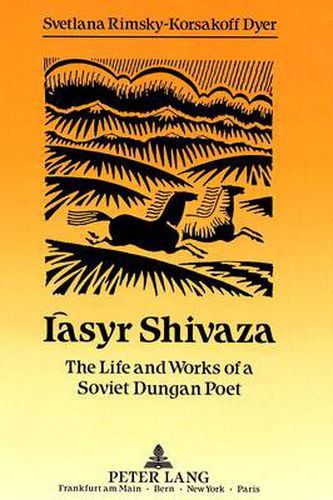 Cover image for Iasyr Shivaza: The Life and Works of a Soviet Dungan Poet