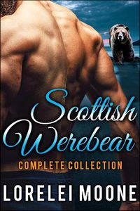 Cover image for Scottish Werebear: The Complete Collec