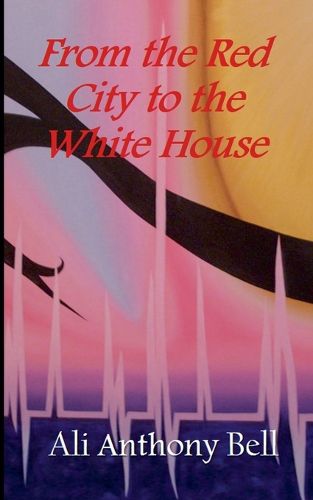 Cover image for From the Red City to the White House