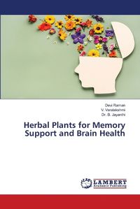 Cover image for Herbal Plants for Memory Support and Brain Health