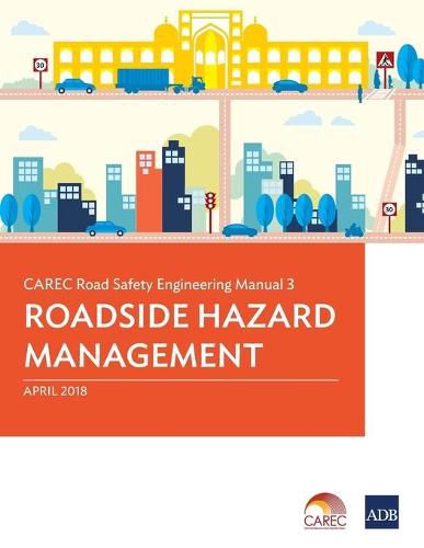 Cover image for CAREC Road Safety Engineering Manual 3: Roadside Hazard Management
