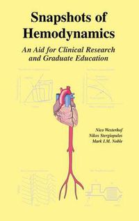 Cover image for Snapshots of Hemodynamics: An aid for clinical research and graduate education