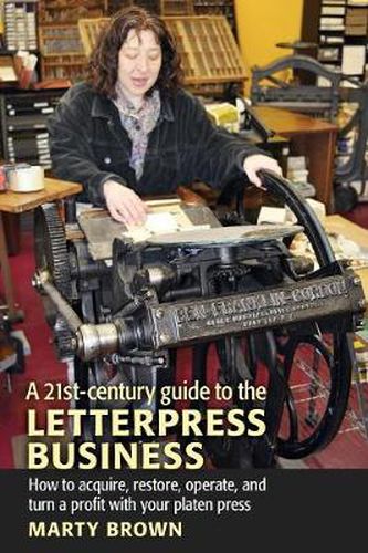 Cover image for A 21st-Century Guide to the Letterpress Business