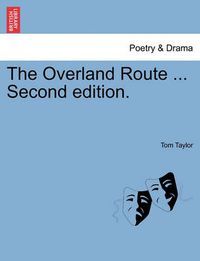 Cover image for The Overland Route ... Second Edition.