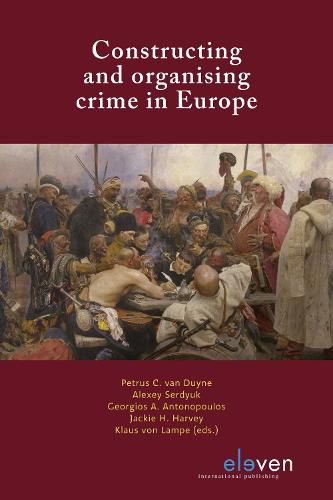 Cover image for Constructing and organising crime in Europe