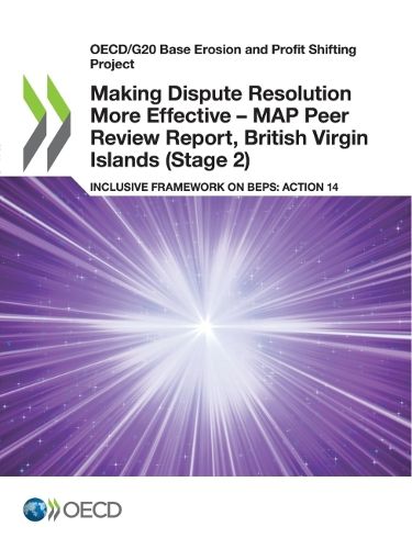 Cover image for Making dispute resolution more effective: MAP peer review report, British Virgin Islands (Stage 2), inclusive framework on BEPs, Action 14