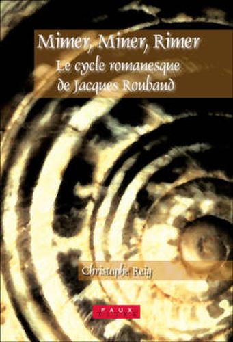 Cover image for Mimer, Miner, Rimer: Le Cycle Romanesque de Jacques Roubaud - La Belle Hortense, L'Enlevement D'Hortense et L'Exil D'Hortense