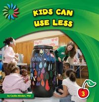 Cover image for Kids Can Use Less