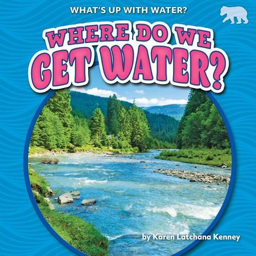 Cover image for Where Do We Get Water?