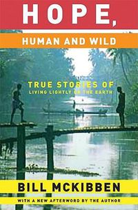 Cover image for Hope, Human and Wild: True Stories of Living Lightly on the Earth