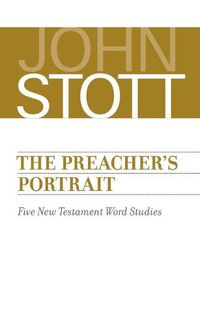 Cover image for The Preacher's Portrait: Five New Testament Word Studies