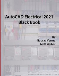 Cover image for AutoCAD Electrical 2021 Black Book