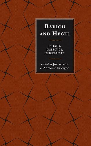 Cover image for Badiou and Hegel: Infinity, Dialectics, Subjectivity