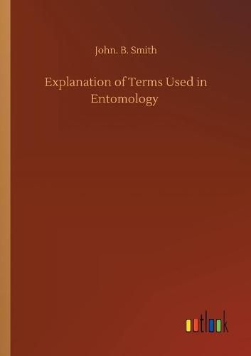 Cover image for Explanation of Terms Used in Entomology