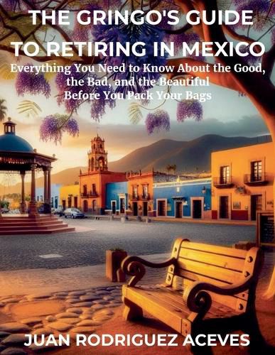 Cover image for The Gringo's Guide to Retiring in Mexico