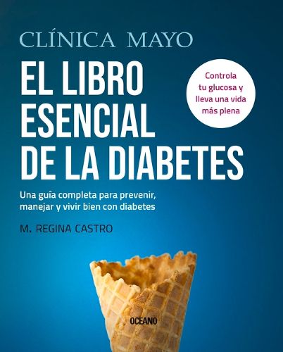 Cover image for Clinica Mayo. El Libro Esencial de la Diabetes