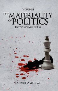 Cover image for The Materiality of Politics: Volume 1: The Technologies of Rule