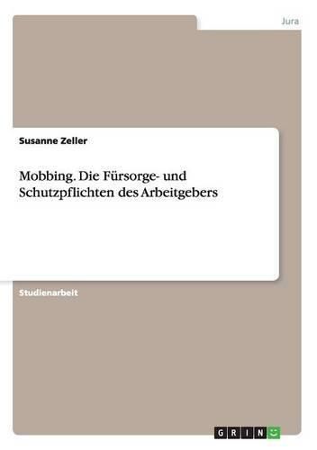 Cover image for Mobbing. Die Fursorge- und Schutzpflichten des Arbeitgebers