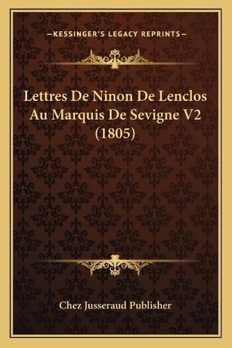 Cover image for Lettres de Ninon de Lenclos Au Marquis de Sevigne V2 (1805)