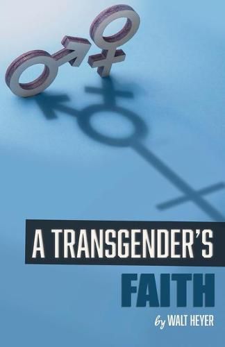Cover image for A Transgender's Faith