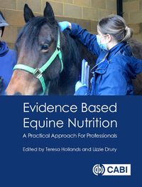 Cover image for Evidence Based Equine Nutrition: A Practical Approach for Professionals