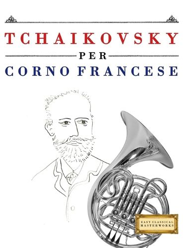 Cover image for Tchaikovsky per Corno Francese