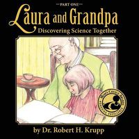 Cover image for Laura and Grandpa, Discovering Science Together, Part One