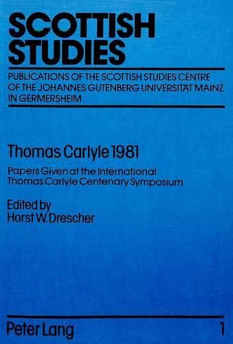 Thomas Carlyle 1981: Papers Given at the International Thomas Carlyle Centenary Symposium