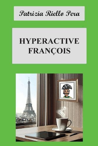 Cover image for Hyperactive Francois