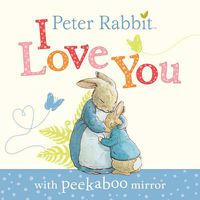 Cover image for Peter Rabbit: I Love You