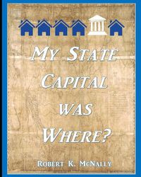 Cover image for My State Capital was Where?